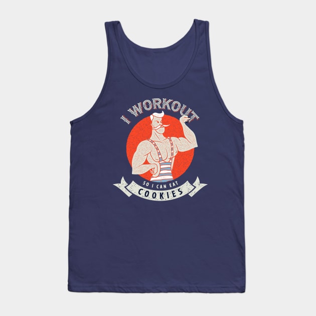 I work out so I can eat cookies Tank Top by Global Gear